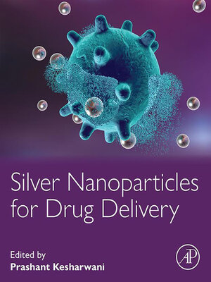 cover image of Silver Nanoparticles for Drug Delivery